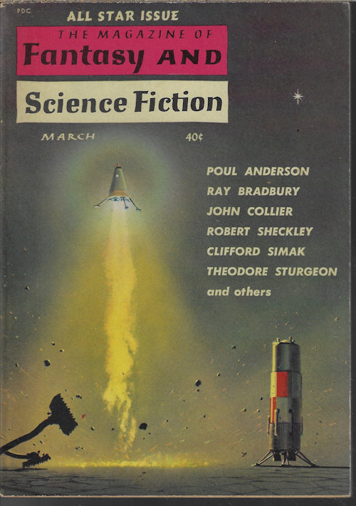 F&SF (POUL ANDERSON; RAY BRADBURY; THEODORE STURGEON; JOHN COLLIER; GRENDEL BRIARTON; ROBERT SHECKLEY; MIRIAM ALLEN DEFORD; AVRAM DAVIDSON; CLIFFORD D. SIMAK) - The Magazine of Fantasy and Science Fiction (F&Sf): March, Mar. 1960 (