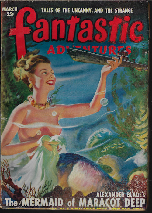 FANTASTIC ADVENTURES (ALEXANDER BLADE; GUY ARCHETTE; BERKELY LIVINGSTON; ROBERT W. KREPPS; GEOFF ST. REYNARD; H. B. HICKEY) - Fantastic Adventures: March, Mar. 1949