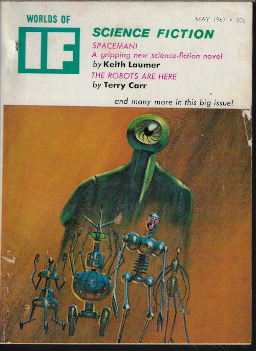 IF (TERRY CARR; CHARLES W. RUNYON; H. H. HOLLIS; KEITH LAUMER; A. BERTRAM CHANDLER; B. K. FILER; LIN CARTER) - If Worlds of Science Fiction: May 1967 (