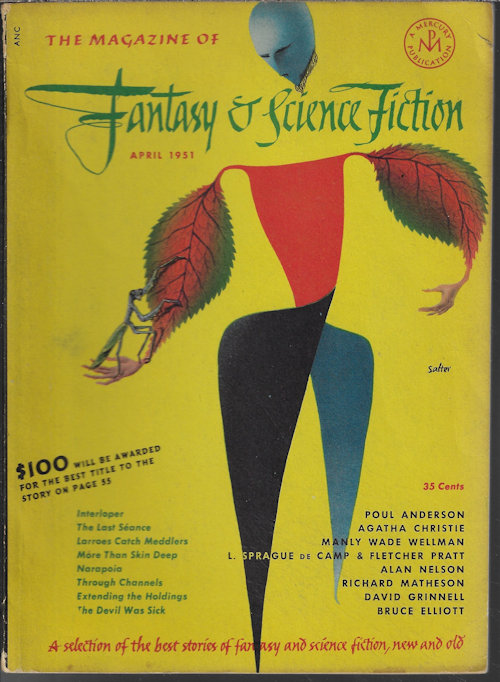 F&SF (L. SPRAGUE DE CAMP & FLETCHER PRATT; AGATHA CHRISTIE; BRUCE ELLIOTT; RICHARD MATHESON; IDRIS SEABRIGHT - AKA MARGARET ST. CLAIR; POUL ANDERSON; DAVID GRINNELL - AKA DONALD A. WOLLHEIM; MANLY WADE WELLMAN; +) - The Magazine of Fantasy and Science Fiction (F&Sf): April. Apr. 1951