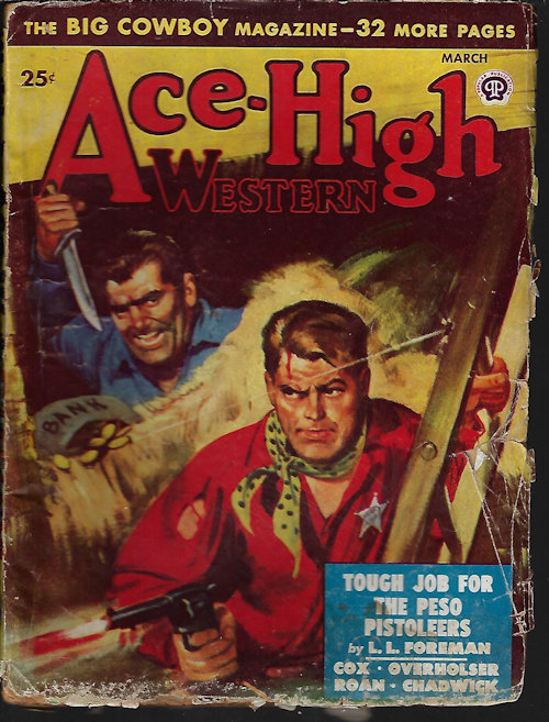 ACE-HIGH WESTERN (L. L. FOREMAN; TOM ROAN; JOSEPH CHADWICK; ROBERT L. TRIMNELL; WAYNE D. OVERHOLSER; WILLIAM R. COX; BARRY CORD) - Ace-High Western Stories: March, Mar. 1949