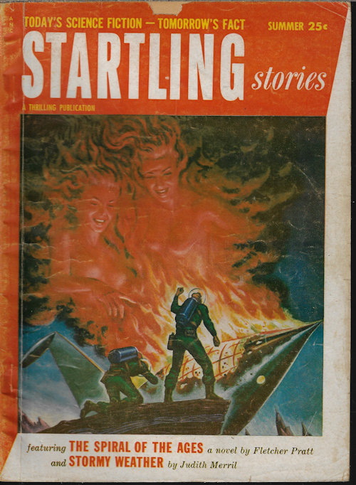 STARTLING (FLETCHER PRATT; MARGARET ST. CLAIR; JUDITH MERRIL; CHARLES A. STEARNS; SAM MERWIN, JR.; GEORGE O. SMITH; GOTTHARD GUNTHER) - Startling Stories: Summer 1954