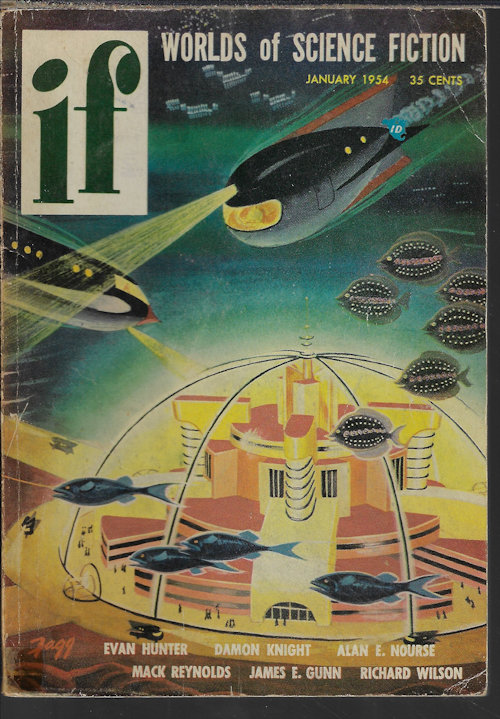IF (EVAN HUNTER; ALAN E. NOURSE; HARRY HARRISON; JAMES E. GUNN; RICHARD WILSON; DAMON KNIGHT; MACK REYNOLDS) - If; Worlds of Science Fiction: January, Jan. 1954