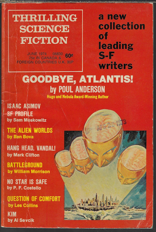 THRILLING SCIENCE FICTION (SAM MOSKOWITZ; POUL ANDERSON; BEN BOVA; MARK CLIFTON; WILLIAM MORRISON; P. F. COSTELLO; LES COLLINS; AL SEVCIK) - Thrilling Science Fiction: June 1974