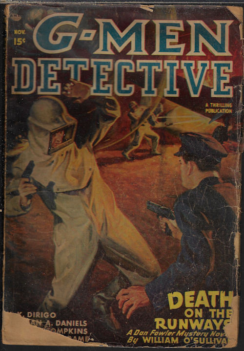 G-MEN (WILLIAM O'SULLIVAN; ANTHONY TOMPKINS; WYATT BLASSINGAME; SAM MERWIN, JR.; J. S. ENDICOTT; NORMAN A. DANIELS; M. K. DIRIGO) - G-Men Detective: November, Nov. 1947