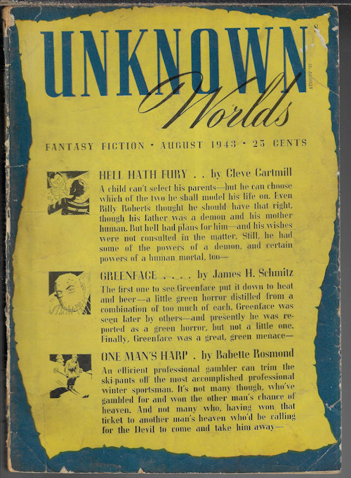 UNKNOWN (CLEVE CARTMILL; MALCOLM JAMES; JAMES H. SCHMITZ; JACK WILLIAMSON; THEODORE STURGEON AND JAMES H. BEARD; BABETTE ROSMOND; ANTHONY BOUCHER) - Unknown Worlds: August, Aug. 1943