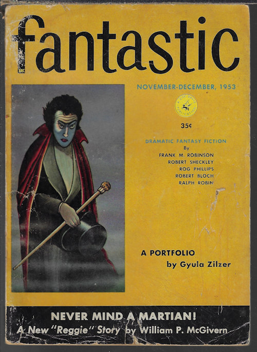 FANTASTIC (ROBERT BLOCH; WILLIAM P. MCGIVERN; ROBERT SHECKLEY; ROG PHILLIPS; BILL PETERS; RALPH ROBIN; FRANK M. ROBINSON; WALLACE WEST & RICHARD BARR) - Fantastic: November - December, Nov. - Dec. 1953