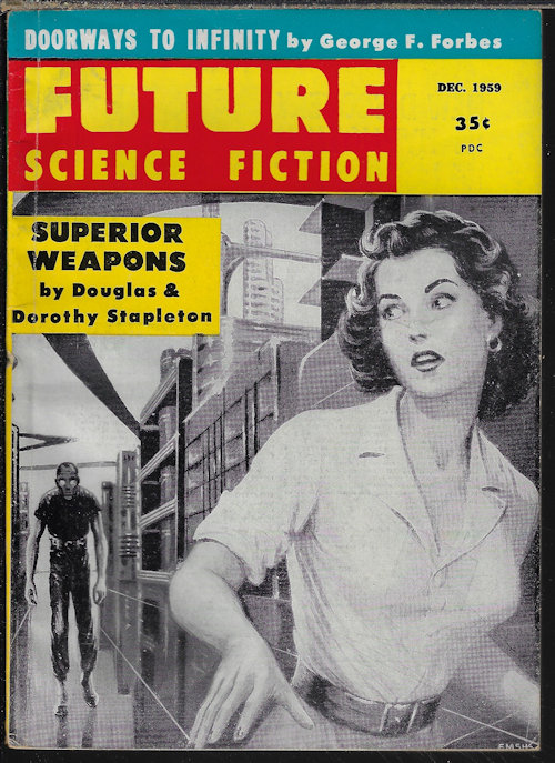 FUTURE (GEORGE F. FORBES; S. D. GOTTESMAN - AKA C. M. KORNBUTH; AL SEVCIK; DOUGLAS & DOROTHY STAPLEDON) - Future Science Fiction: December, Dec. 1959 (No. 46)