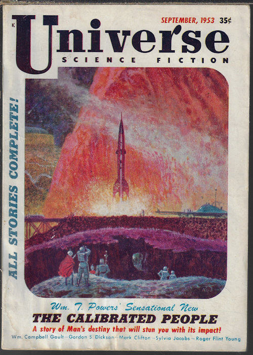 UNIVERSE (W. T. POWERS; ROGER FLINT YOUNG; GORDON R. DICKSON; WILLIAM CAMPBELL GAULT; SYLVIA JACOBS; MARK CLIFTON) - Universe Science Fiction: September, Sept. 1953