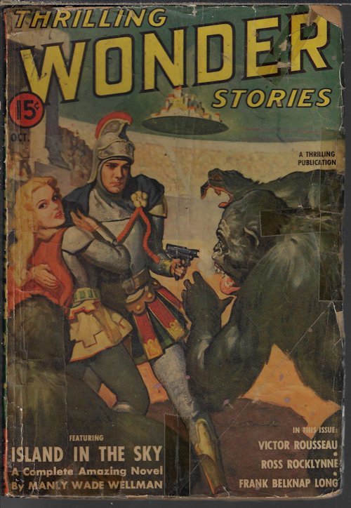 THRILLING WONDER (MANLY WADE WELLMAN; FRANK BELKNAP LONG; VICTOR ROUSSEAU; ROSS ROCKLYNNE; BILL BRUDY; RICHARD WILSON; WILLY LEY) - Thrilling Wonder Stories: October, Oct. 1941 (