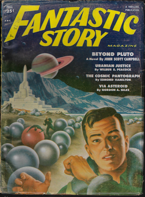 FANTASTIC STORY (JOHN SCOTT CAMPBELL; WILLIAM MORRISON; CHAD OLIVER; RAYMOND Z. GALLUN; MACK REYNOLDS; EDMOND HAMILTON; WILBUR S. PEACOCK; GORDON A. GILES) - Fantastic Story: Fall 1951