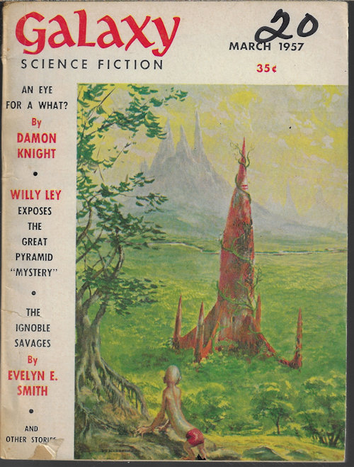 GALAXY (EVELYN E. SMITH; J. F. BONE; DAMON KNIGHT; THEDORE STURGEON; NEIL P. RUZIC; POUL ANDERSON; WILLY LEY) - Galaxy Science Fiction: March, Mar. 1957