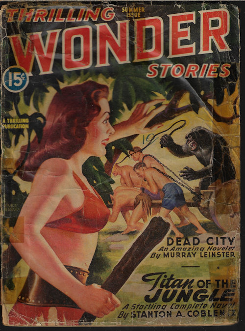 THRILLING WONDER (STANTON A. COBLENTZ; MURRAY LEINSTER; ROSS ROCKLYNNE; POLTON CROSS - AKA JOHN RUSSELL FEARN; NOEL LOOMIS; CHARLES F. KSANDA) - Thrilling Wonder Stories: Summer 1946