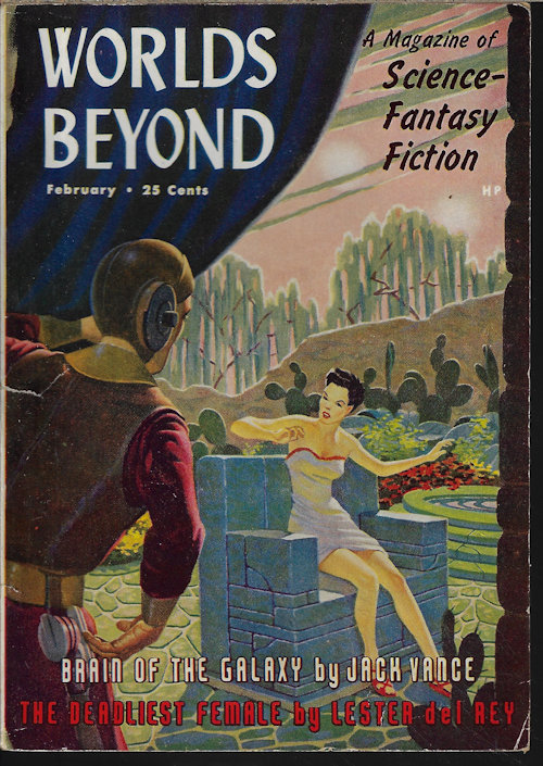 WORLDS BEYOND (JACK VANCE; HALLIDAY SUTHERLAND; LESTER DEL REY; H. B. HICKEY; LORD DUNSANY; POUL ANDERSON; WALTER C. DAVIES; RICHARD MATHESON; C. M. KORNBLUTH; HARRY HARRISON) - Worlds Beyond: February, Feb. 1951