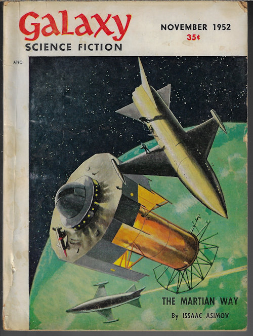 GALAXY (ISAAC ASIMOV; R. BRETNOR; WALTER M. MILLER JR.; ROBERT SHECKLEY; ROBERT E. GILBERT; C. M. KORNBLUTH; JAMES E. GUNN; WILLIAM MORRISON; WILLY LEY) - Galaxy Science Fiction: November, Nov. 1952 (
