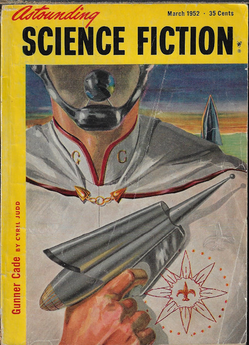 ASTOUNDING (CYRIL JUDD - AKA C. M. KORNBLUTH & JUDITH MERRILL; JACK WILLIAMSON; MATTHEW M. CAMMEN; H. B. FYFE; JACK THOMAS; SAM MERWIN, JR.; J. J. COUPLING) - Astounding Science Fiction: March, Mar. 1952 (
