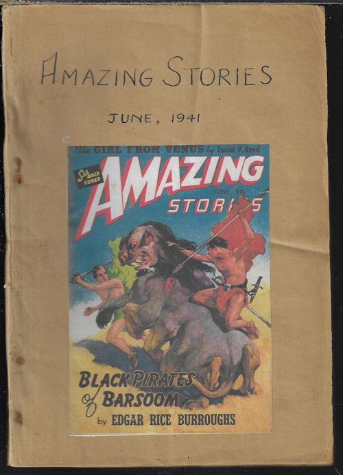 AMAZING (EDGAR RICE BURROUGHS; JAMES NORMAN; DAVID V. REED; WILLIAM P. MCGIVERN; DUNCAN FARNSWORTH; MILTON KALETSKY) - Amazing Stories: June 1941 (