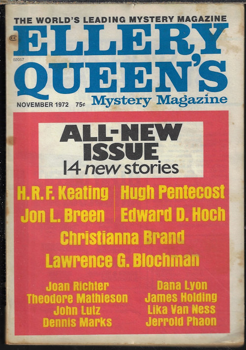 ELLERY QUEEN (HUGH PENTECOST; JON L. BREEN; JOAN RICHTER; EDWARD D. HOCH; H. R. F. KEATING; JAMES HOLDING; LIKA VAN NESS; THEODORE MATHIESON; JERROLD PHAON; DENNIS MARKS; JOHN LUTZ; DANA LYON; CHRISTIANNA BRAND; LAWRENCE G. BLOCHMAN; JOHN DICKSON CARR) - Ellery Queen's Mystery Magazine: November, Nov. 1972