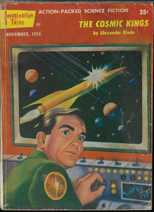 IMAGINATIVE TALES (ALEXANDER BLADE - AKA EDMOND HAMILTON ; C. H. THOMAS - AKA MILTON LESSER ; ADAM CHASE - AKA MILTON LESSER; ROBIN PETERS; IVAR JORGENSEN; RALPH BURKE - AKA RANDALL GARRET & ROBERT SILVERBERG) - Imaginative Tales: November, Nov. 1956