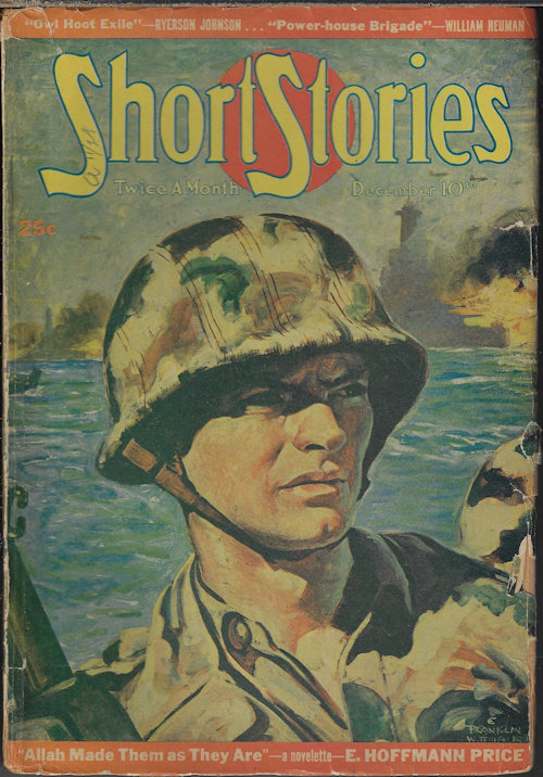 SHORT STORIES (E. HOFFMAN PRICE; RYERSON JOHNSON; WILLIAM HEUMAN; BERTON E. COOK; JIM RAY; GORDON RAY YOUNG; IRWIN J. WEILL; JIM KJELGAARD; WALTER C. BROWN; C. J. BARR; HAROLD F. HUGHES; PETE KUHLHOFF) - Short Stories: December, Dec. 10, 1944 (