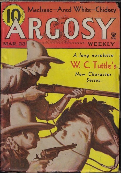 ARGOSY (W. C. TUTTLE; DONALD BARR CHIDSEY; ARED WHITE; C. C. RICE; STOOKIE ALLEN; WILLIAM MERRIAM ROUSE; FRED MACISAAC; GEORGE F. WORTS) - Argosy Weekly: March, Mar. 23, 1935 (
