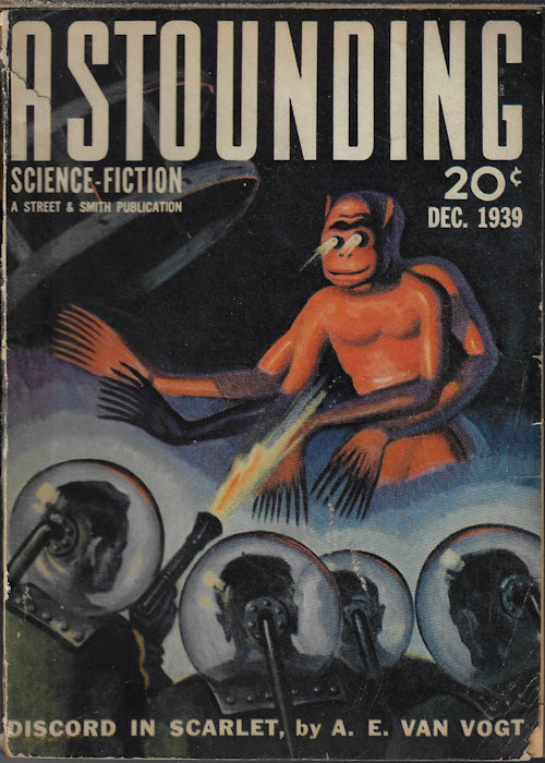 ASTOUNDING (A. E. VAN VOGT; NAT SCHACHNER; KENT CASEY; WALLACE WEST; EDWIN K. SLOAT; E. E. SMITH, PH.D.) - Astounding Science Fiction: December, Dec. 1939 (