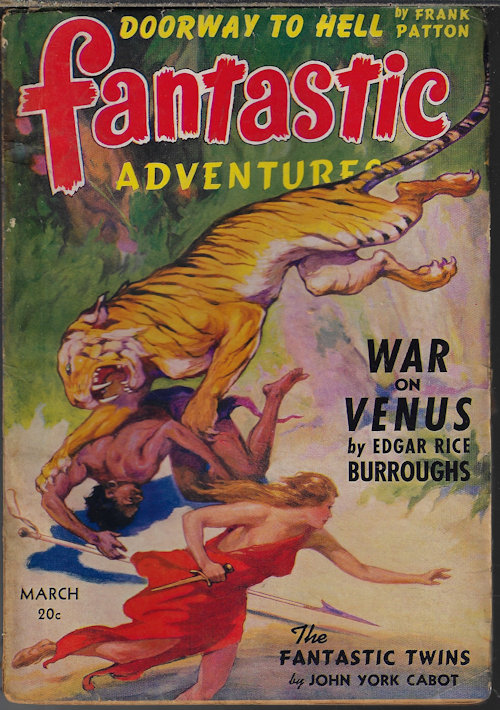 FANTASTIC ADVENTURES (EDGAR RICE BURROUGHS; ROSS ROCKLYNNE; HENRY KUTTNER; JOHN YORK CABOT - AKA DAVID WRIGHT O'BRIEN; DUNCAN FARNSWORTH - AKA DAVID WRIGHT O'BRIEN; FRANK PATTON - AKA RAY PALMER) - Fantastic Adventures: March, Mar. 1942 (
