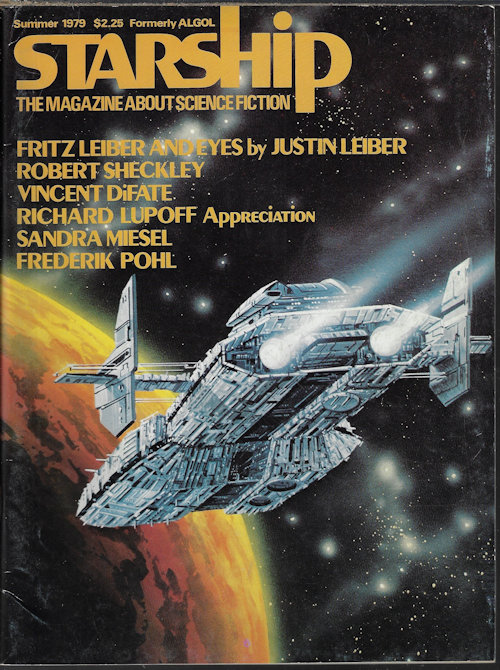 STARSHIP (ANDREW PORTER; JUSTIN LEIBER; JEFFREY ELLIOTT; RICHARD LUPOFF; ROBERT SHECKLEY; PREDERIK POHL;) - Starship (Formerly Algol); the Magazine About Science Fiction: Summer 1979
