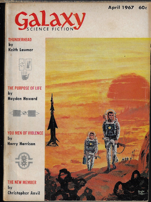 GALAXY (KEITH LAUMER; HAYDEN HOWARD; ROBIN SCOTT; CHRISTOPHER ANVIL; JAMES MCKIMMEY; PIERS ANTHONY; KRIS NEVILLE; HARRY HARRISON) - Galaxy Science Fiction: April, Apr. 1967 (