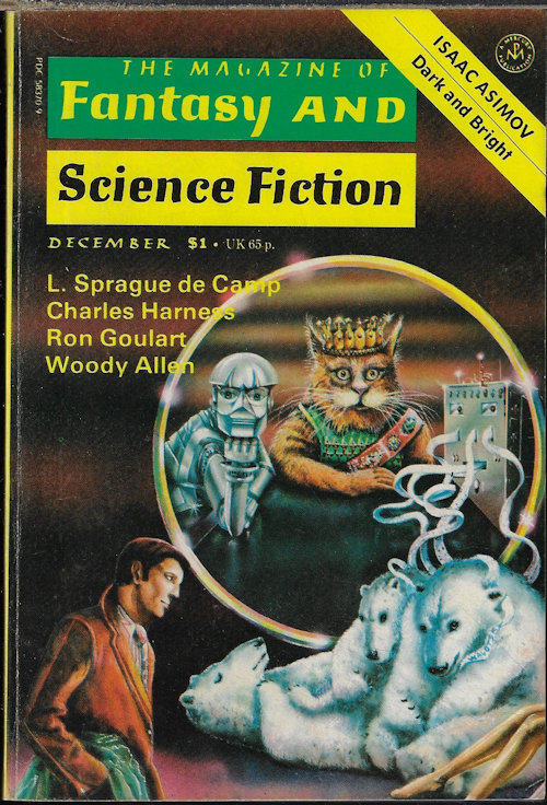 F&SF (CHARLES L. HARNESS; MICHAEL G. CONEY; RON GOULART; JAMES QUINN; L. SPRAGUE DE CAMP; RAYLYN MOORE; WOODY ALLEN) - The Magazine of Fantasy and Science Fiction (F&Sf): December, Dec. 1977 (