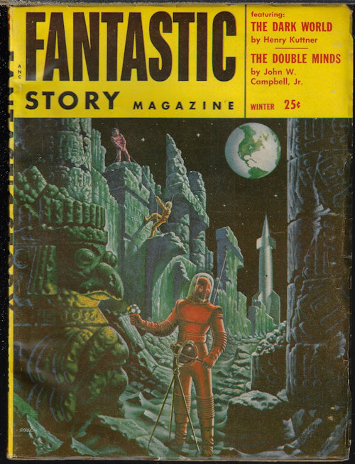 FANTASTIC STORY (HENRY KUTTNER; JOHN W. CAMPBELL, JR.; MONROE SCHERE; GORDON R. DICKSON; STUART HARBOUR; WILLIAM MORRISON) - Fantastic Story: Winter 1954 (