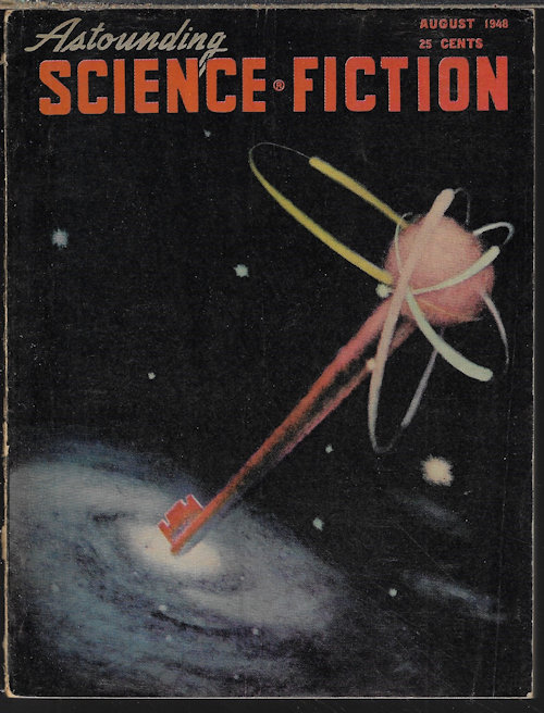 ASTOUNDING (CHARLES HARNESS; KENNETH GRAY; A. BERTRAM CHANDLER; A. E. VAN VOGT; ERIC FRANK RUSSELL; E. L. LOCKE) - Astounding Science Fiction: August, Aug. 1948 (
