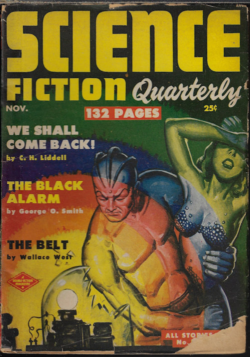 SCIENCE FICTION QUARTERLY (C. H. LIDDELL - AKA HENRY KUTTNER & C. L. MOORE; GEORGE O. SMITH; STEPHEN MARLOWE - AKA MILTON LESSER; GENE L. HENDERSON; WALLACE WEST; LESTER DEL REY; S. A. LOMBINO - AKA EVAN HUNTER) - Science Fiction Quarterly: November, Nov. 1951