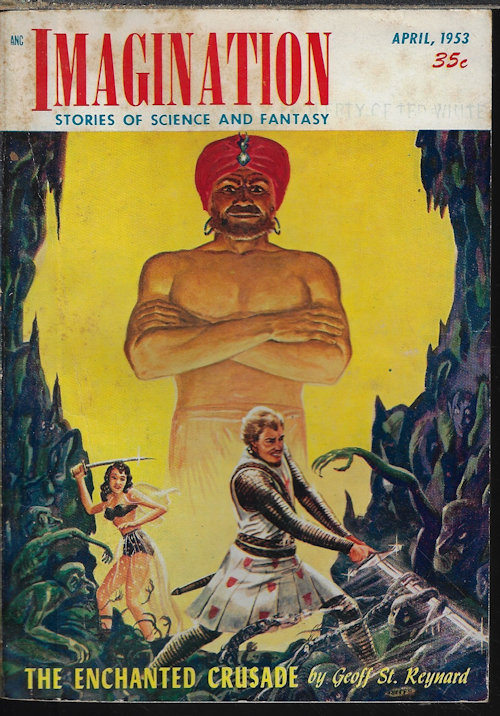 IMAGINATION (GEOFF ST. REYNARD; RICHARD S. SHAVER; ROG PHILLIPS; DANIEL F. GALOUYE; DAVE DRYFOOS; LOUIS G. DANIELS) - Imagination Stories of Science and Fantasy: April, Apr. 1953