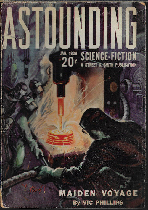 ASTOUNDING (WARNER VAN LORNE - AKA F. ORLIN TREMAINE; VIC PHILLIPS; NORMAN L. KNIGHT; L. SPRAGUE DE CAMP; MALCOLM JAMESON; ARTHUR J. BURKS; MANLY WADE WELLMAN; H. A. LOWER) - Astounding Science Fiction: January, Jan. 1939