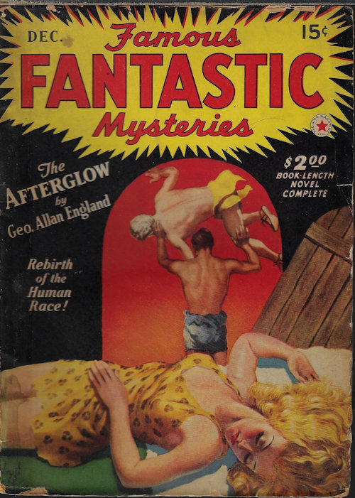 FAMOUS FANTASTIC MYSTERIES (GEORGE ALLAN ENGLAND; MAX BRAND; RAY CUMMINGS) - Famous Fantastic Mysteries: December, Dec. 1941 (
