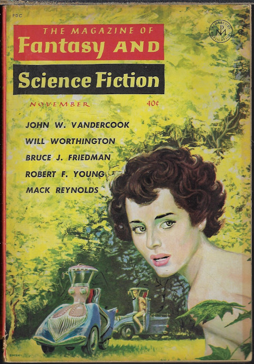 F&SF (ROBERT F. YOUNG; VANCE AANDAHL; WILL WORTHINGTON; JOHN W. VANDERCOOK; ROBERT CHOLY; KEITH LAUMER; BRUCE J. FRIEDMAN; MACK REYNOLDS; GRENDEL BRIARTON - AKA R. BRETNOR; ISAAC ASIMOV) - The Magazine of Fantasy and Science Fiction (F&Sf): November, Nov. 1960