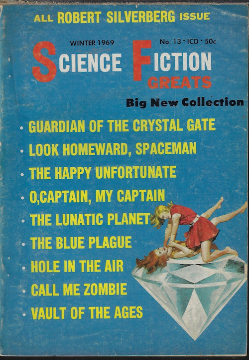 SCIENCE FICTION GREATS (ROBERT SILVERBERG) - Science Fiction Greats: No. 13, Winter 1969 (
