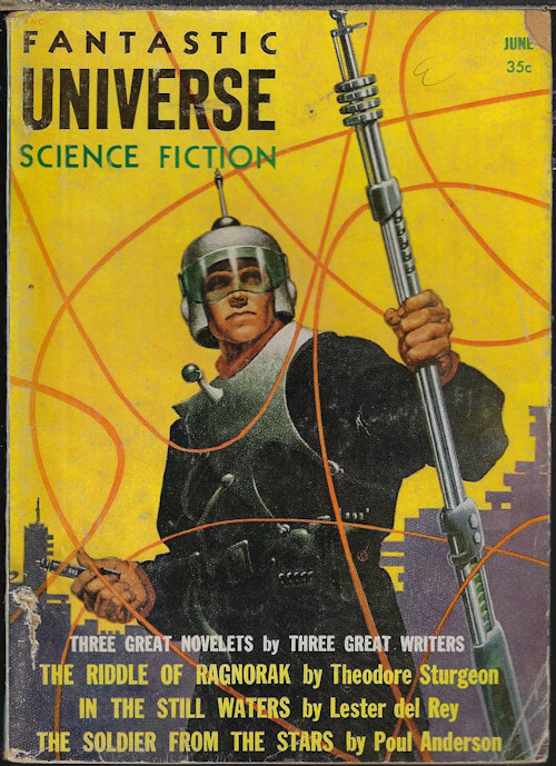 FANTASTIC UNIVERSE (THEODORE STURGEON; LESTER DEL REY; ROBERT F. YOUNG; ISAAC ASIMOV; ALICE ELEANOR JONES; ROBERT EPSTEIN; EVELYN E. SMITH; STUART MCIVER; F. B. BRYNING; POUL ANDERSON; WILLIAM MORRISON; ROBERT SHECKLEY) - Fantastic Universe: June 1955