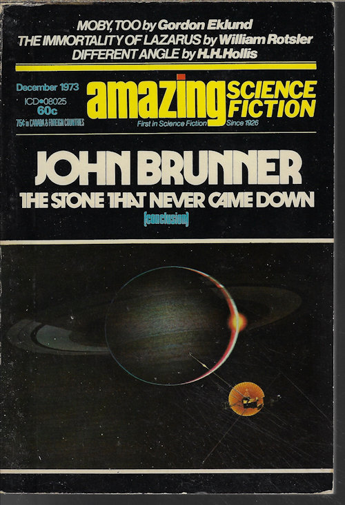 AMAZING (JOHN BRUNNER; GORDON EKLUND; WILLIAM ROTSLER; H. H. HOLLIS) - Amazing Science Fiction: December, Dec. 1973 (