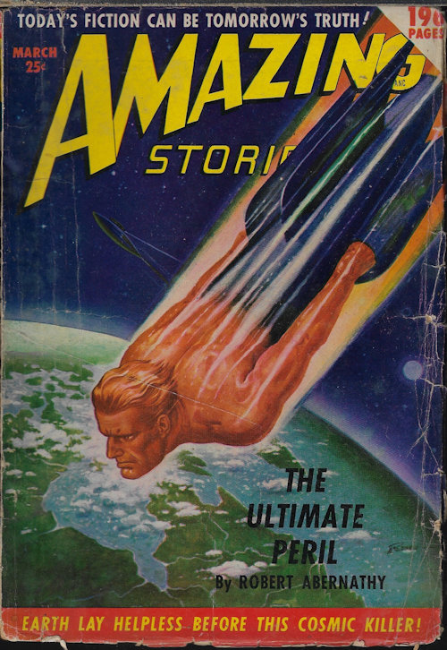 AMAZING (ROBERT ABERNATHY; H. B. HICKEY; E. K. JARVIS - AKA ROBERT BLOCH ; WILLIAM F. TEMPLE; H. B. HICKEY; WARD MOORE; CRAIG BROWNING - AKA ROG PHILLIPS) - Amazing Stories: March, Mar. 1950