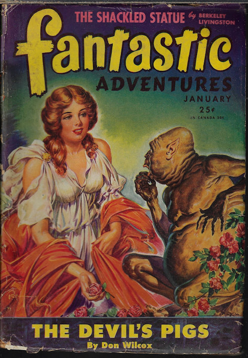FANTASTIC ADVENTURES (DON WILCOX; EDWIN BENSON; BERKELEY LIVINGSTON; LEROY YERXA; ROBERT MOORE WILLIAMS; DOROTHY QUICK; WALLACE WEST; DON WILCOX; CURTIS PECHTEL) - Fantastic Adventures: January, Jan. 1945