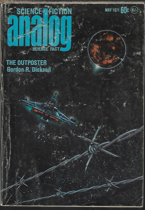 ANALOG (GORDON R. DICKSON; JAMES H. SCHMITZ; PERRY A. CHAPDELAINE; JERRY POURNELLE; G. H. SCITHERS) - Analog Science Fiction/ Science Fact: May 1971 (