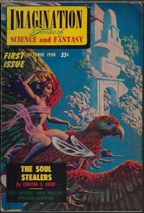 IMAGINATION (FORREST J. ACKERMAN; ROG PHILLIPS; KRIS NEVILLE; CHESTER S. GEIER; WILLARD HAWKINS; EDWARD W. LUDWIG) - Imagination Stories of Science and Fantasy: October, Oct. 1950