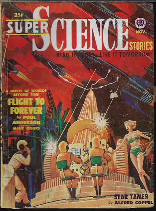 SUPER SCIENCE (POUL ANDERSON; ALFRED COPPEL; ROBERT MOORE WILLIAMS; CHAD OLIVER; HENRY GUTH; ARTHUR MERLYN - AKA JAMES BLISH; JAMES V. TAURASI; FREDERIK POHL) - Super Science Stories: November, Nov. 1950