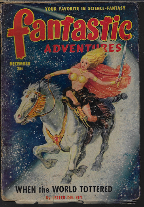 FANTASTIC ADVENTURES (LESTER DEL REY; H. B. HICKEY; L. MAJOR REYNOLDS; MACK REYNOLDS; ALFRED COPPEL; FRANCES M. DEEGAN) - Fantastic Adventures: December, Dec. 1950 (