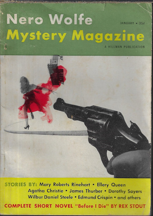 NERO WOLFE (MARY ROBERTS RINEHART; WILBUR DANIEL STEELE; ELLERY QUEEN; AGATHA CHRISTIE; EDMUND CRISPIN; DOROTHY L. SAYERS; JAMES GOULD COZZENS; ELIZABETH SANXAY HOLDING; JAMES THURNER; EDMUND PEARSON; REX STOUT) - Nero Wolfe Mystery Magazine: January, Jan. 1954 (