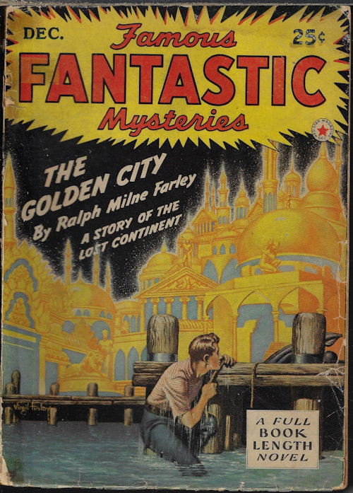 FAMOUS FANTASTIC MYSTERIES ( RALPH MILNE FARLEY; AUSTIN HALL; JOHN JAMES MEEHAN; WILLIAM ROSS LEE) - Famous Fantastic Mysteries: December, Dec. 1942 ( 