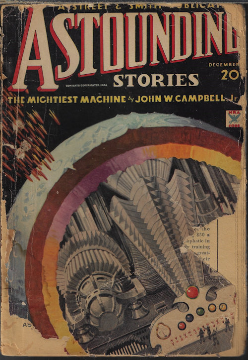 ASTOUNDING (JOHN W. CAMPBELL, JR.; DONALD WANDREI; RAYMOND Z. GALLUN; HOWARD W. GRAHAM, PH.D. - AKA HOWARD WANDREI; KARL VAN CAMPEN; DON A. STUART; STANTON A. COBLENTZ; EDWARD E. SMITH, PH.D.) - Astounding Stories: December, Dec. 1934 (