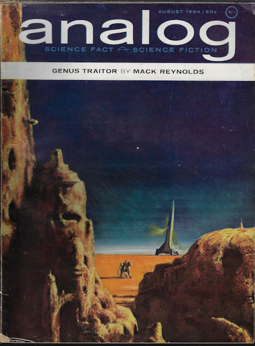 ANALOG (MACK REYNOLDS; DAMON KNIGHT; PHILIP R. GEFFE; WILLIAM R. BURKETT, JR.; DWIGHT WAYNE BATTEAU; PHILIP A. M. HAWLEY) - Analog Science Fact/ Science Fiction: August, Aug. 1964 (